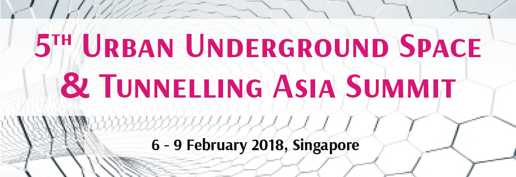 5th Urban Underground Space and Tunnelling Asia Summit 2018